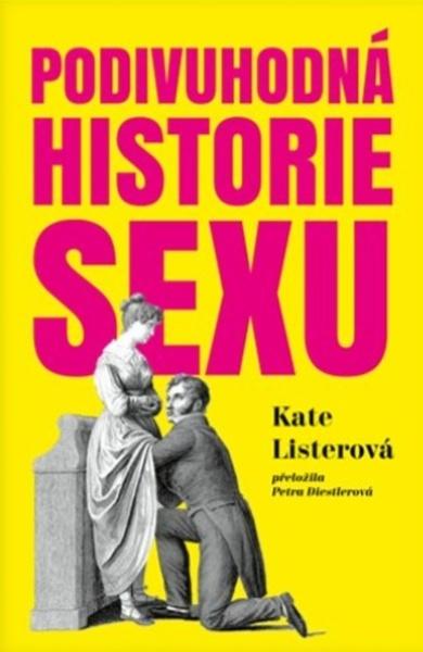 Podivuhodná historie sexu - 9788076372870