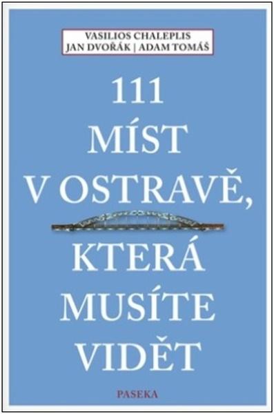 Levně 111 míst v Ostravě, která musíte vidět