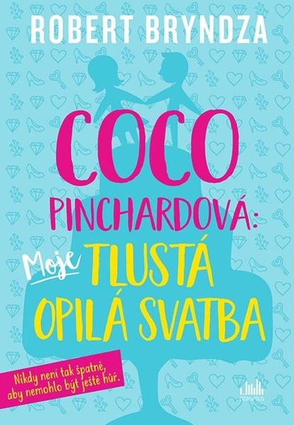 Levně Coco Pinchardová: Moje tlustá opilá svatba