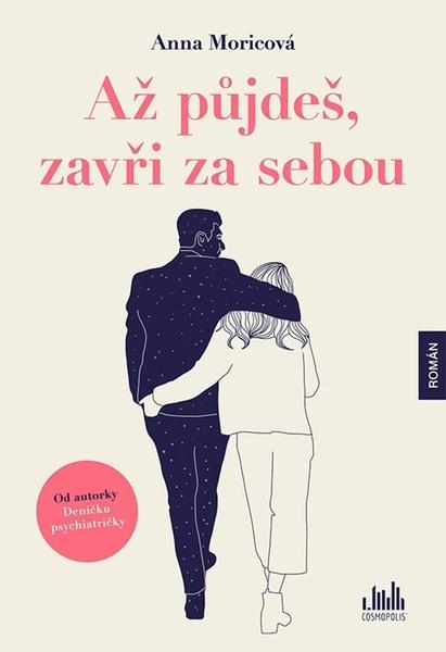Levně Až půjdeš, zavři za sebou