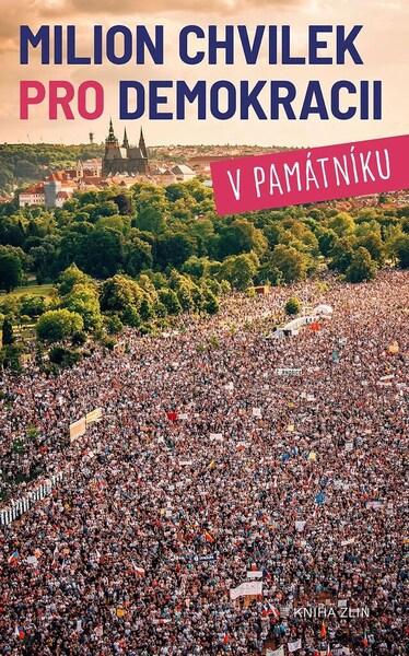 Milion chvilek pro demokracii v památníku - 9788076623279
