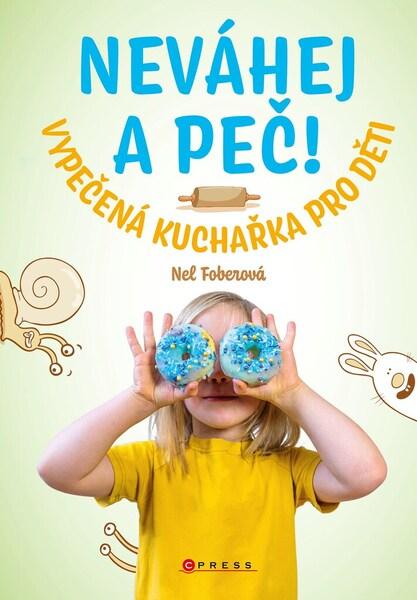 Neváhej a peč! - 9788026442172