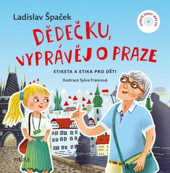 Dědečku, vyprávěj o Praze - 9788024279084