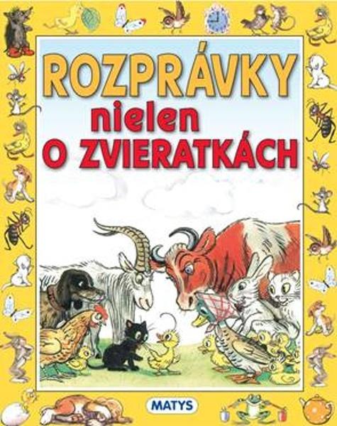 Rozprávky nielen o zvieratkách - 9788080886882