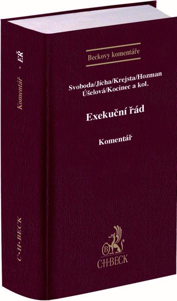 Exekuční řád. Komentář - David Hozman, Lukáš Jícha, Jaroslav Kocinec, Jan Krejsta, Nicole Rezová - 9788074008634