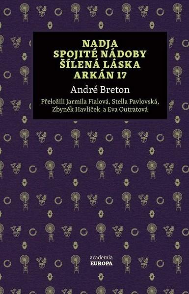 Levně Nadja, Spojité nádoby, Šílená láska, Arkán 17