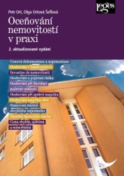 Oceňování nemovitostí v praxi - Ort Petr, Ortová Šeflová Olga - 9788075025715