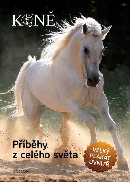 Koně Příběhy z celého světa - 9788025252963