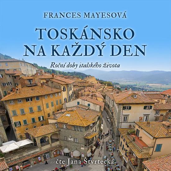 Levně Toskánsko na každý den