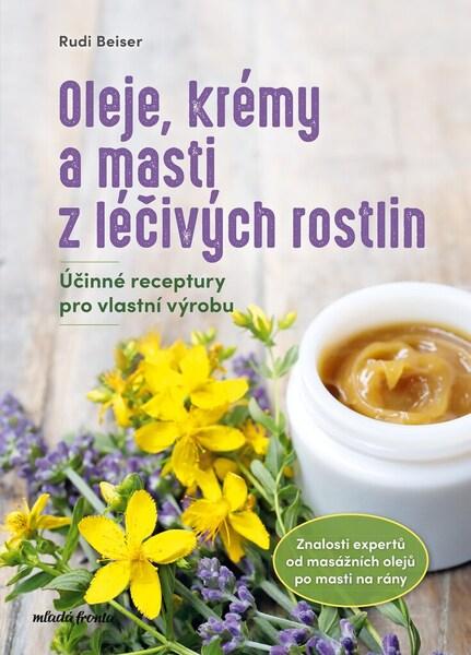 Oleje, krémy a masti z léčivých rostlin - 9788020460165