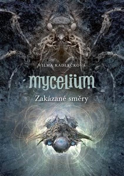 Mycelium Zakázané směry - 9788025737910