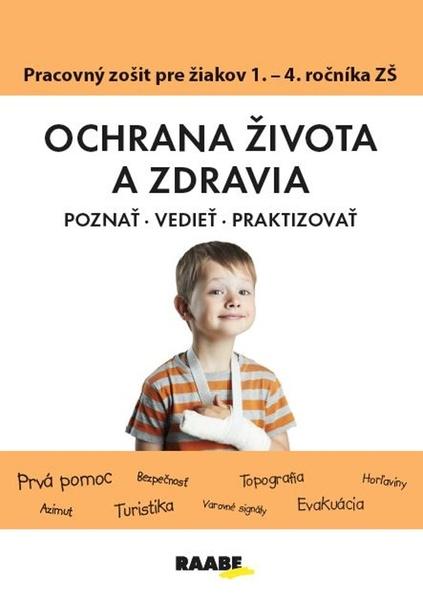 Levně Ochrana života a zdravia PZ pre 1. - 4. ročník ZŠ