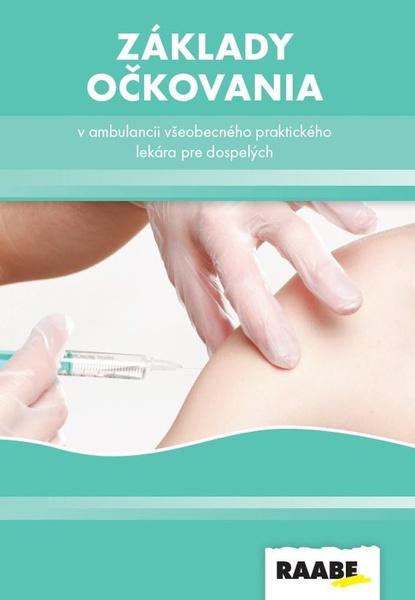 Základy očkovania v ambulancii všeobecného lekára - 9788081405136
