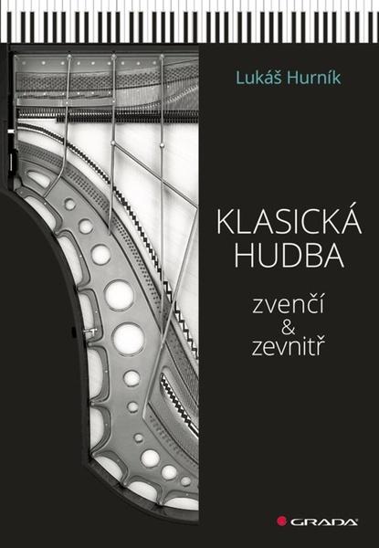 Levně Klasická hudba zvenčí i zevnitř