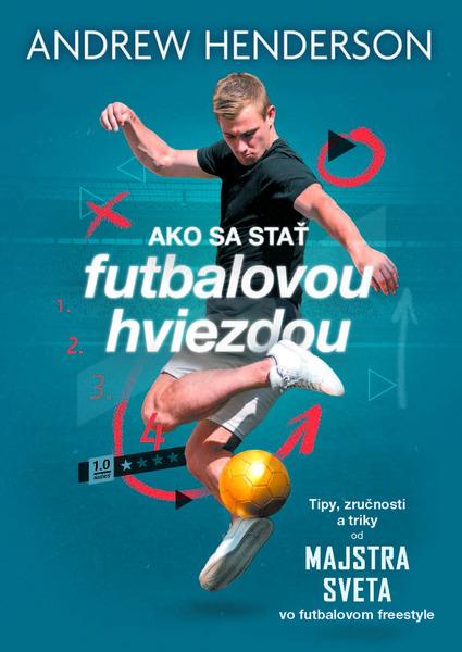 Ako sa stať futbalovou hviezdou - 9788055655468