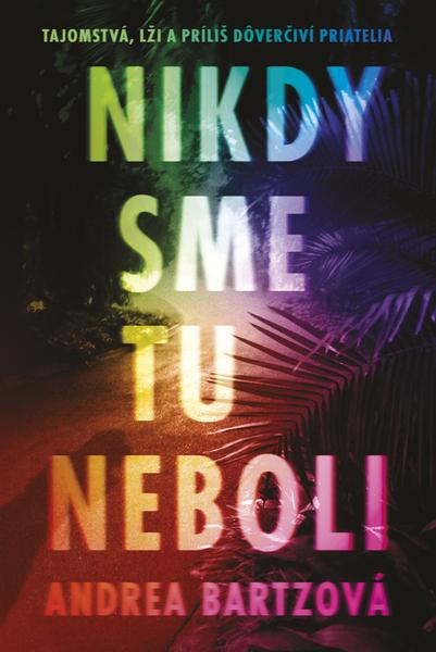 Nikdy sme tu neboli - 9788022213301