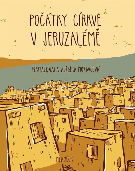 Počátky církve v Jeruzalémě - 9788075581211