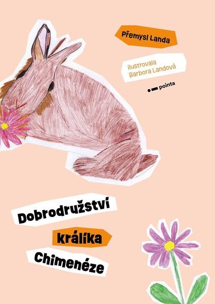 Levně Dobrodružství králíka Chimenéze