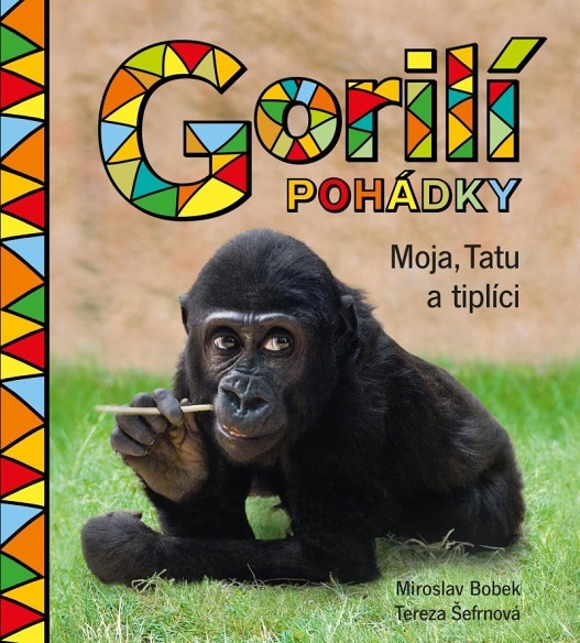 Gorilí pohádky Moja, Tatu a tiplíci - 9788024281735