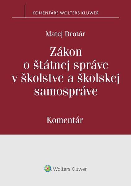 Levně Zákon o štátnej správe v školstve a školskej samospráve