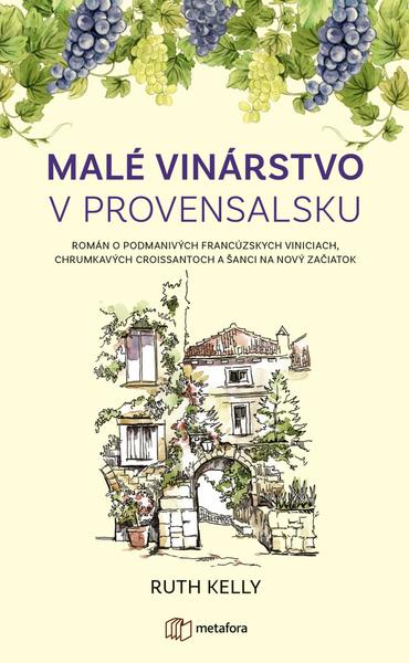 Malé vinárstvo v Provensálsku - 9788080903107