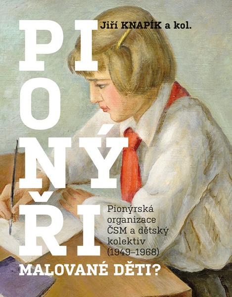 Levně PIONÝŘI, malované děti?