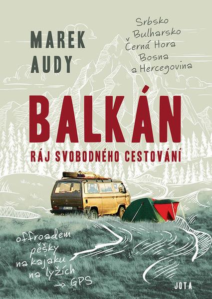 Levně Balkán Ráj svobodného cestování