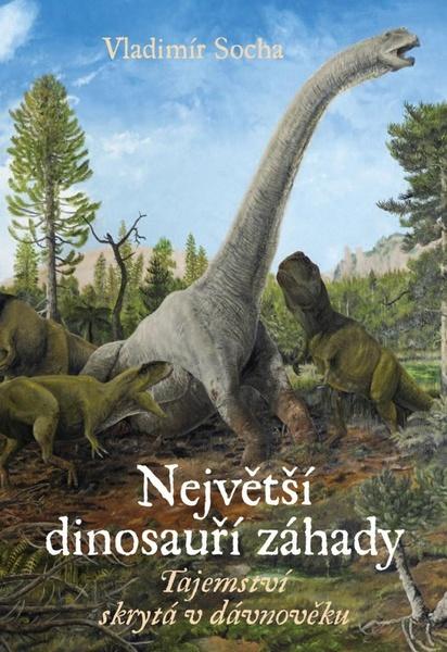 Největší dinosauří záhady - 9788024280592