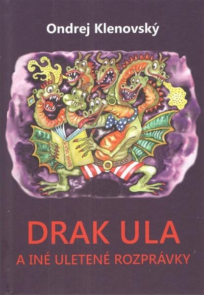Levně Drak Ula a iné uletené rozprávky