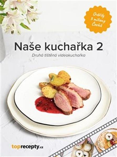 Naše kuchařka 2 - 9788090706958