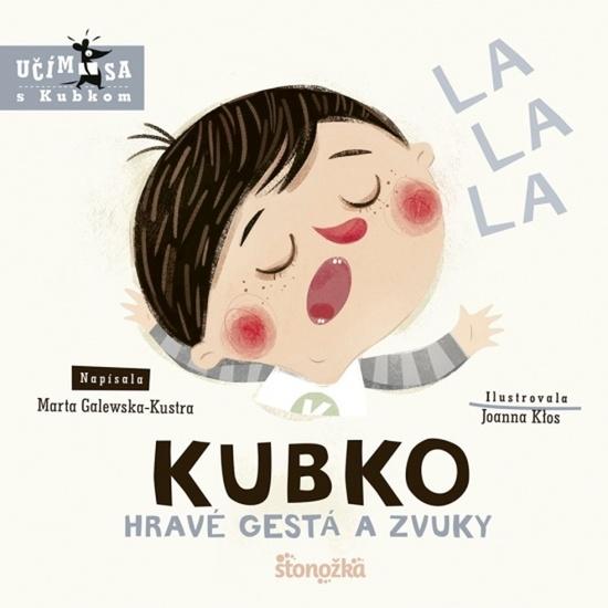 Kubko: Hravé gestá a zvuky - 9788055181837