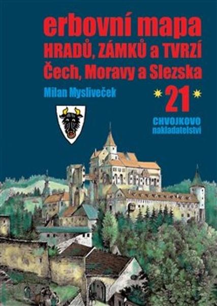 Erbovní mapa hradů, zámků a tvrzí Čech, Moravy a Slezska 21 - 9788086183961