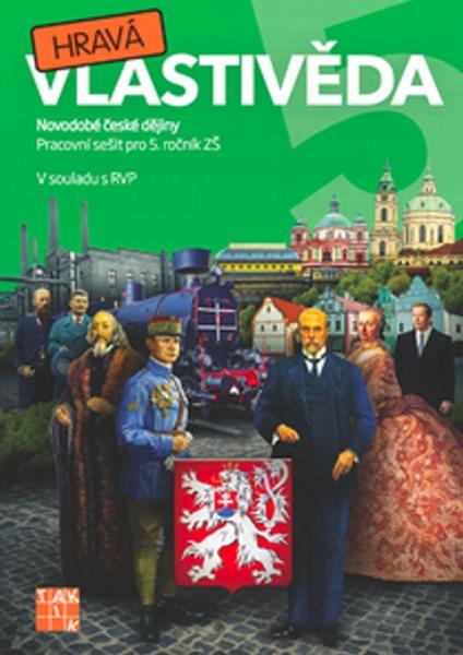 Hravá vlastivěda 5 Novodobé české dejiny - 9788075630339