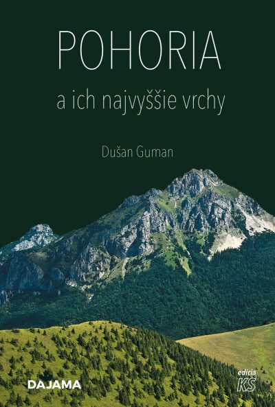 Levně Pohoria a ich najvyššie vrchy