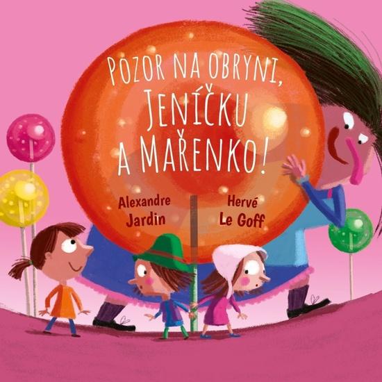 Pozor na obryni, Jeníčku a Mařenko! - 9788027711659