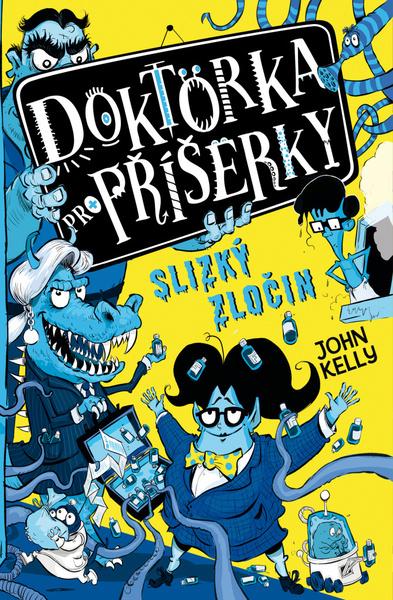 Doktorka pro příšerky Slizký zločin - 9788027700714