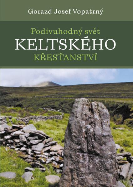 Podivuhodný svět keltského křesťanství - 9788074655210
