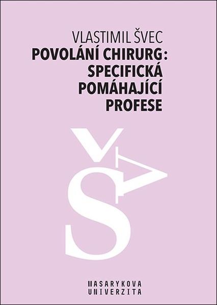 Levně Povolání chirurg: specifická pomáhající profese