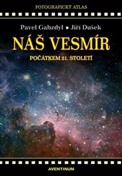 Náš vesmír počátkem 21. století - 9788074421389