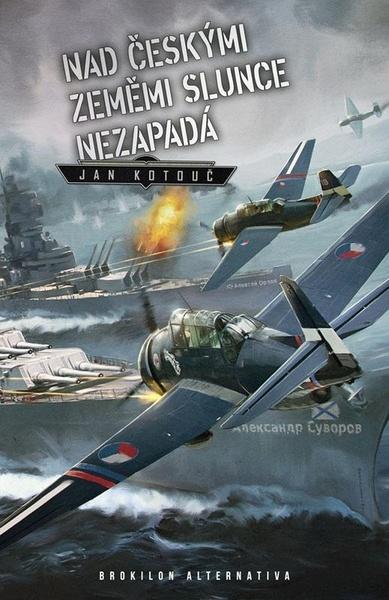 Nad českými zeměmi slunce nezapadá - 9788074565236