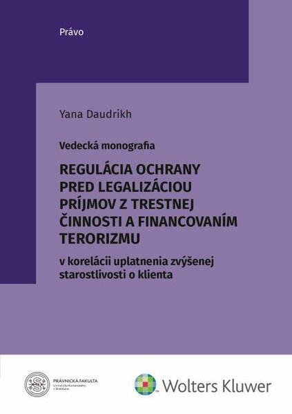 Regulácia ochrany pred legalizáciou príjmov z trestnej činnosti - 9788076764149