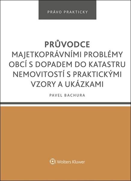 Levně Průvodce majetkoprávními problémy obcí s dopadem do katastru nemovitostí