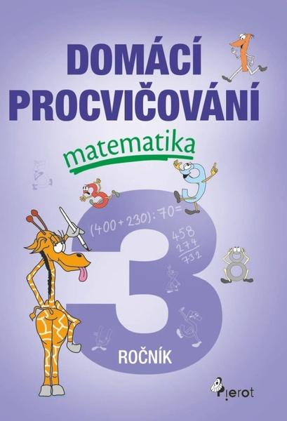 Domácí procvičování matematika 3. ročník - 9788073537883