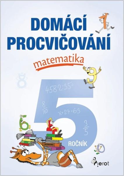 Domácí procvičování matematika 5. ročník - 9788073537906