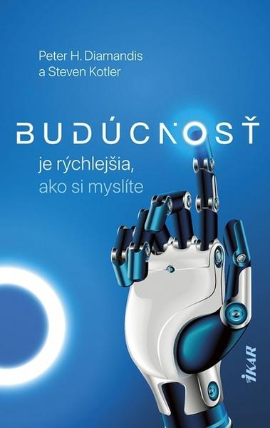 Budúcnosť je rýchlejšia, ako si myslíte - 9788055183213