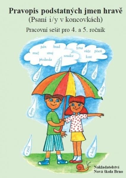 Pravopis podstatných jmen hravě Pracovní sešit pro 4. a 5. ročník - 9788087591178