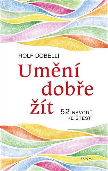 Umění dobře žít - 9788024279152