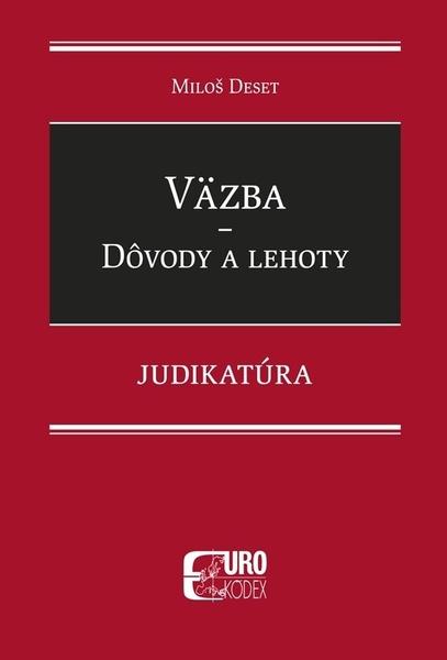 Väzba Dôvody a lehoty - 9788081551154