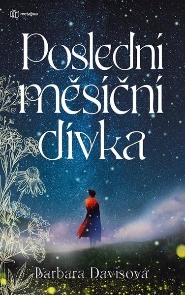 Poslední měsíční dívka - 9788076252233