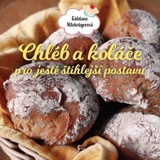 Chléb a koláče pro štíhlejší postavu - 9788024281278